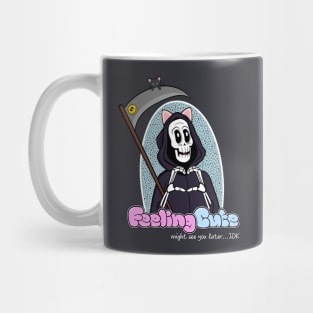 Grim Reaper Feeling Cute Mug